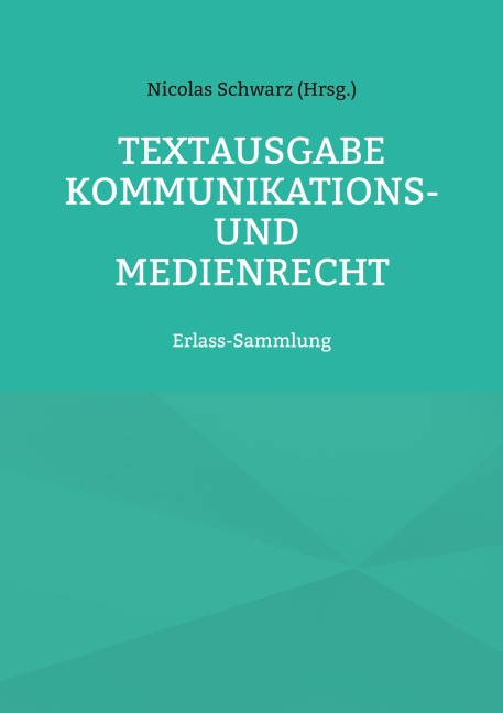 Textausgabe Kommunikations- und Medienrecht - 