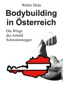 Cover-Bild zum Titel 'Bodybuilding in Österreich' von 'Walter Hain'