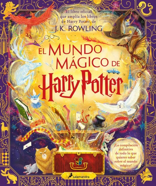 El Mundo Mágico de Harry Potter: El Libro Oficial Que Amplía Los Libros de Harry Potter / The Harry Potter Wizarding Almanac - J K Rowling