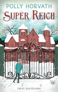 Cover-Bild zum Titel 'Super reich' von 'Polly Horvath'