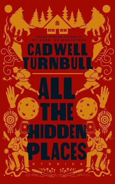 All the Hidden Places - Cadwell Turnbull