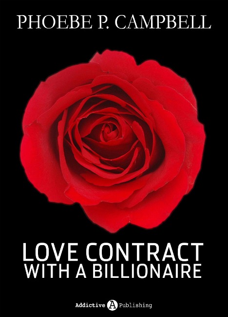 Love Contract with a Billionaire - 1 (Deutsche Version) - Phoebe P. Campbell