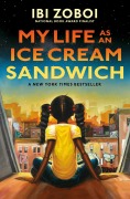 Cover-Bild zum Titel 'My Life as an Ice Cream Sandwich' von 'Ibi Zoboi'