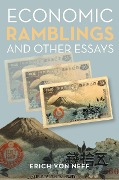 Economic Ramblings and Other Essays - Erich von Neff