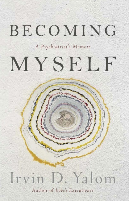 Becoming Myself - Irvin Yalom