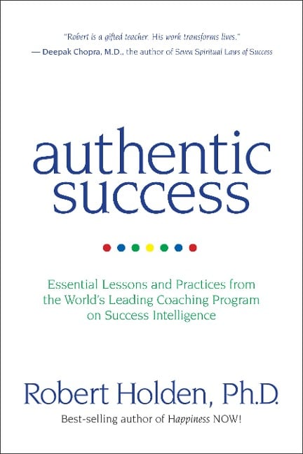 Authentic Success - Robert Holden