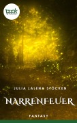 Cover-Bild zum Titel 'Narrenfeuer' von 'Julia Lalena Stöcken'