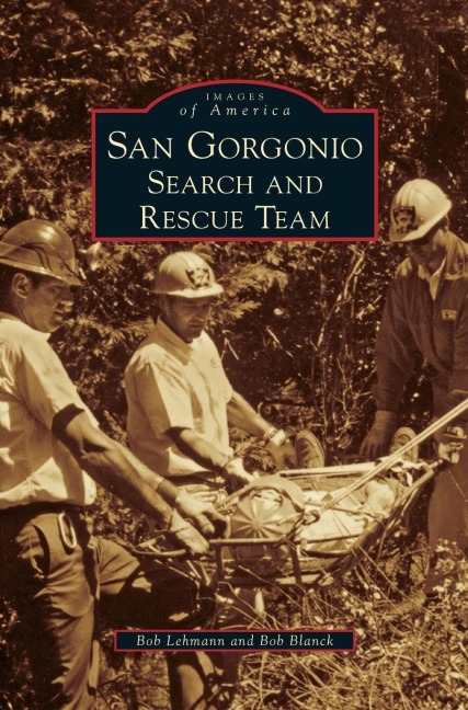 San Gorgonio Search and Rescue Team - Bob Lehmann, Bob Blanck