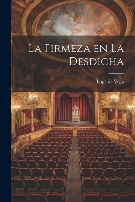 La firmeza en la desdicha - Lope De Vega