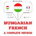 Magyar - francia: teljes módszer - Jm Gardner