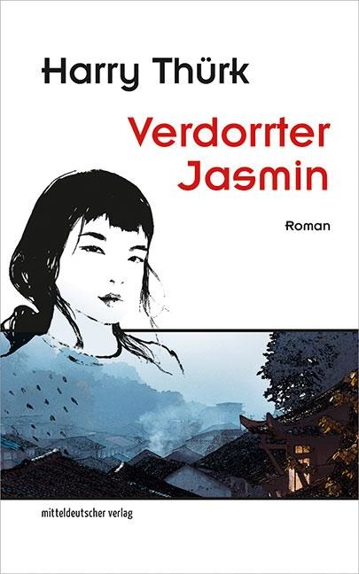 Verdorrter Jasmin - Harry Thürk