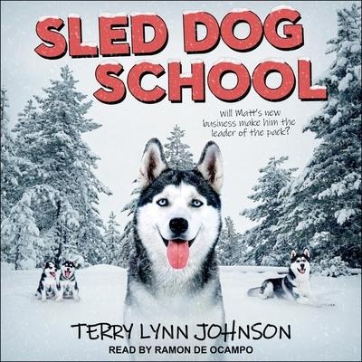 Sled Dog School Lib/E - Terry Lynn Johnson