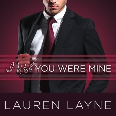 I Wish You Were Mine - Lauren Layne