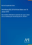 Cover-Bild zum Titel 'Verordnung (EU) 2016/44 des Rates vom 18. Januar 2016' von 'Rat der Europäischen Union'