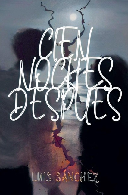 Cien Noches Después - Luis Sánchez