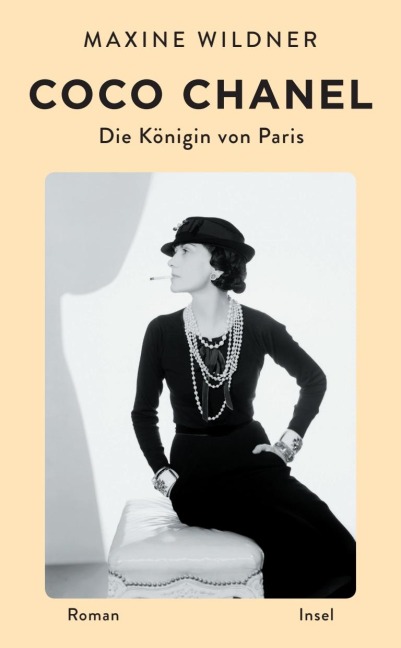 Coco Chanel. Die Königin von Paris - Maxine Wildner