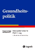 Cover-Bild zum Titel 'Gesundheitspolitik' von 'Thomas Gerlinger, Rolf Rosenbrock'