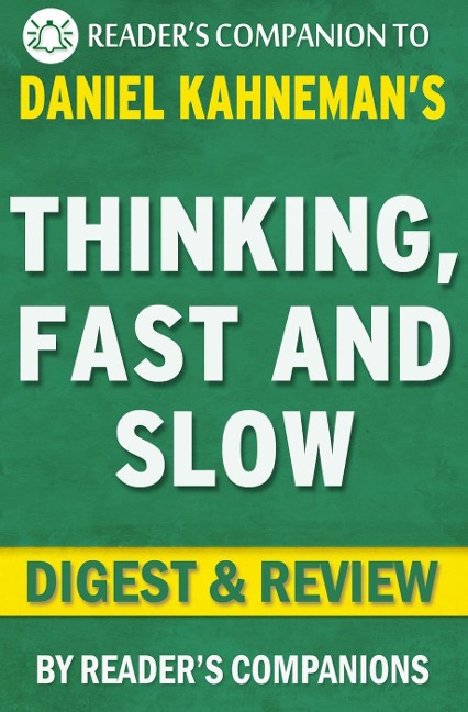 Thinking, Fast and Slow: by Daniel Kahneman | Digest & Review - Reader's Companions