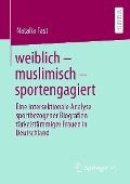 weiblich - muslimisch - sportengagiert - Natalia Fast