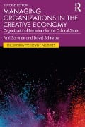 Cover-Bild zum Titel 'Managing Organizations in the Creative Economy' von 'Paul Saintilan, David Schreiber'