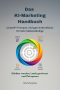 Cover-Bild zum Titel 'Das KI-Marketing-Handbuch - ChatGPT Prompts, Vorlagen & Workflows für Solo-Selbstständige' von 'Mira Schwarzing'