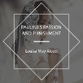 Pauline's Passion and Punishment - Louisa May Alcott