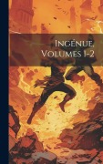 Cover-Bild zum Titel 'Ingénue, Volumes 1-2' von 'Anonymous'