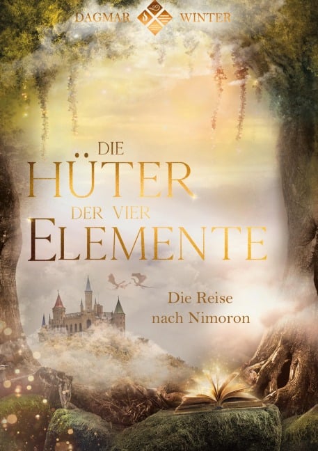 Die Hüter der vier Elemente Band 1 - Dagmar Winter