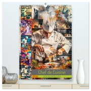 Chef de Cuisine - Mein Traumberuf Koch (hochwertiger Premium Wandkalender 2026 DIN A2 hoch), Kunstdruck in Hochglanz - Dirk Meutzner