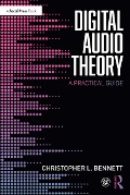 Cover-Bild zum Titel 'Digital Audio Theory' von 'Christopher L. Bennett'