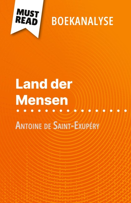 Land der Mensen van Antoine de Saint-Exupéry (Boekanalyse) - Evelyne Marotte