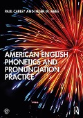 Cover-Bild zum Titel 'American English Phonetics and Pronunciation Practice' von 'Paul Carley, Inger M. Mees'