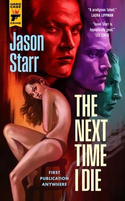 The Next Time I Die - Jason Starr