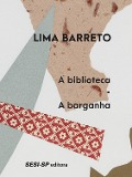Cover-Bild zum Titel 'A biblioteca | A barganha' von 'Lima Barreto'