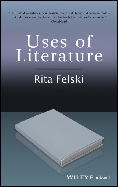 Uses of Literature - Rita Felski