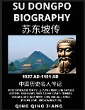 Cover-Bild zum Titel 'Su Dongpo Biography - Tang Poet, Most Famous & Top Influential People in History, Self-Learn Reading Mandarin Chinese, Vocabulary, Easy Sentences, HSK All Levels (Pinyin, Simplified Characters)' von 'Qing Qing Jiang'