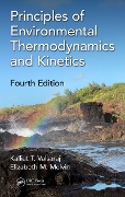 Cover-Bild zum Titel 'Principles of Environmental Thermodynamics and Kinetics' von 'Kalliat T. Valsaraj, Elizabeth M. Melvin'