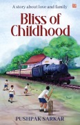 Cover-Bild zum Titel 'Bliss of Childhood' von 'Pushpak Sarkar'