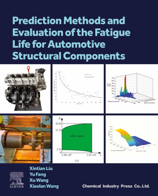Prediction Methods and Evaluation of the Fatigue Life for Automotive Structural Components - Xintian Liu, Yu Fang, Xu Wang, Xiaolan Wang