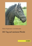 Cover-Bild zum Titel '101 Tag auf meinem Pferde' von 'Marie Espérance von Schwartz'