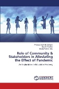 Role of Community & Stakeholders in Alleviating the Effect of Pandemic - Precious Sarah B. Ortillano, Syra D. Rodillas, Shaira Faith D. Ydia