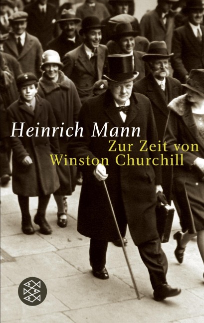 Zur Zeit von Winston Churchill - Heinrich Mann