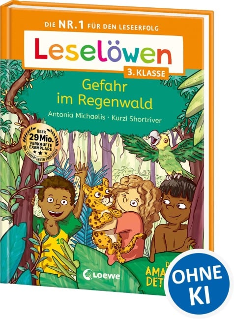 Leselöwen 3. Klasse - Amazonas-Detektive: Gefahr im Regenwald - Antonia Michaelis