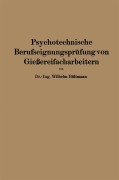 Psychotechnische Berufseignungsprüfung von Gießereifacharbeitern - Wilhelm Bültmann