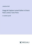 Cover-Bild zum Titel 'Viaggj del Capitano Lemuel Gulliver in Diversi Paesi Lontani; Tomo Primo' von 'Jonathan Swift'