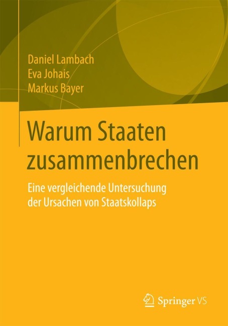 Warum Staaten zusammenbrechen - Daniel Lambach, Markus Bayer, Eva Johais