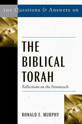 101 Questions & Answers on the Biblical Torah - Roland E Murphy