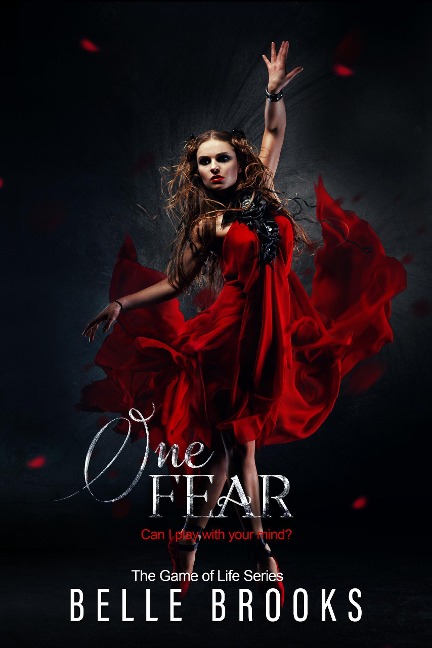 One Fear (The Game of Life Series, #1) - Belle Brooks