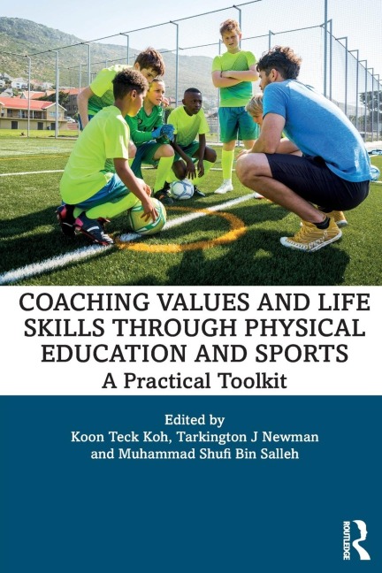 Coaching Values and Life Skills through Physical Education and Sports - 