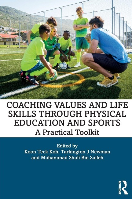 Coaching Values and Life Skills through Physical Education and Sports - 